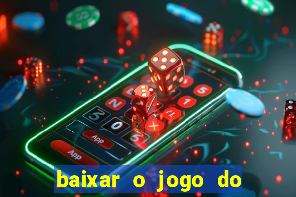 baixar o jogo do candy crush